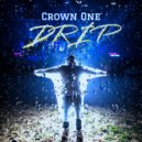 Crown One & DJ Pain 1 - DRIP (Altar Call)