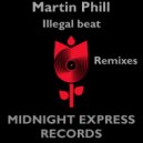 Martin Phill & FRANZ JOHANN - Illegal beat (Franz Johann remix)