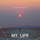 Black Magician - My Life (Original Mix)