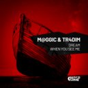 M@GGiC, TR4DIM - Dream (Original Mix)