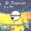 D-Trancer - Extraterrestrial Contact