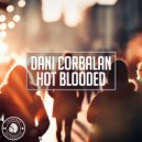 Dani Corbalan - Hot Blooded (Extended Mix)