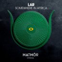 LAR - Somewhere In Africa