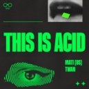 MATI (US), Twan - THIS IS ACID (Original Mix)