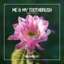 Me & My Toothbrush - Lonely Nights