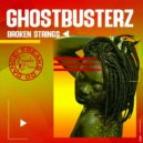 Ghostbusterz - Broken Strings