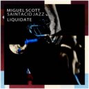 Miguel Scott & Saint Acid jazz - Liquidate (Saxophone)