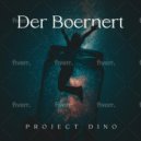PROJECT DINO - Der Boernert (Original Mix)