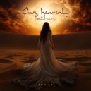 Aunika - Our heavenly father ()