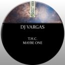 DJ Vargas - Maybe One (Original Mix)