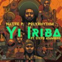 Native P., Polyrhythm, Stevo Atambire - Yi Iriba