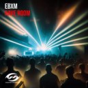 EBXM - Rave Room (Extended Mix)