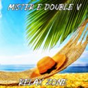 Mister E Double V - Relax Zone