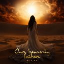 Aunika - Our Heavenly father (Extended)