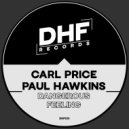 Carl Price, Paul Hawkins - Dangerous Feeling (Original Mix)