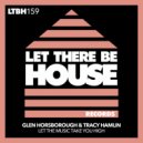 Glen Horsborough & Tracy Hamlin - Let The Music Take You High (Original Mix)