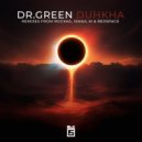 Dr Green - Duhkha