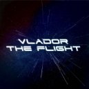 Vlador - The flight (Original Mix)