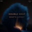 Double Drop - Wails Of A Whale