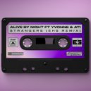 Alive By Night Ft. Yvonne Park & Ati - StrangerS (EHS Remix)