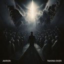 Akron - Taking Over