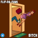 FLIP-DA-FUNK - Bitch