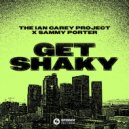 Ian Carey Project, Sammy Porter - Get Shaky (Extended Mix)