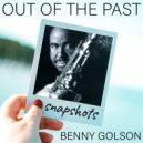 Benny Golson & Art Farmer & Curtis Fuller & Geoff Keezer & Dwayne Burno & Carl A - Out of the Past (feat. Geoff Keezer, Dwayne Burno & Carl Allen)