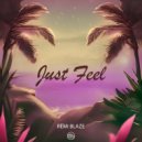 Remi Blaze - Just Feel (Original Mix)