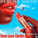 Stephane Deschezeaux, FRnki - Your Love Thills Me (FRnki refresh mix)