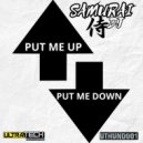 Samurai DJ - Put Me Up, Put Me Down (Original Mix)
