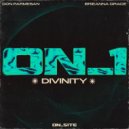 ON_1, Don Parmesan, Brieanna Grace - Divinity (Extended Mix)