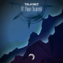 Blufeld - If Your Scared