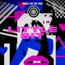 Babes On The Run - Little Bit