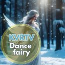 KVRTV - Dance fairy ()
