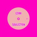 Ezirk - Soulection (Original Mix)