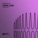 iamMTN - Your Love (Extended Mix)