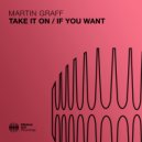 Martin Graff - If You Want