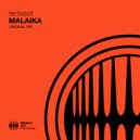 re:boot & Adrian Alexander & Nikhil Prakash - Malaika (Extended Mix)