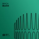Brych - Believe (Extended Mix)
