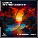 ICONN & InThereAnth - I Wanna Love (Extended mix)