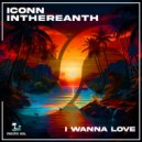 ICONN & InThereAnth - I Wanna Love (Extended Mix)