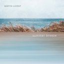 Martin Lucent - Summer Breeze ()