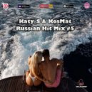 Katy_S & KosMat - Russian Hit Mix #5 ()