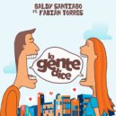 Galdy Santiago & Fabián Torres - La Gente Dice (feat. Fabián Torres) ()