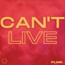 PLMR. - Can\'t Live ()