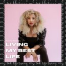 Karla Nasser & Robert Belli & ju braga - LIVING MY BEST LIFE ()