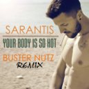 Sarantis Kremizakis & Buster Nutz - Your Body Is So Hot (Buster Nutz Radio Edit)