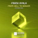 Frank Ayala - From Hell to Heaven