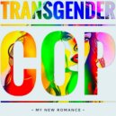 Transgender Cop - My New Romance (Original Mix)